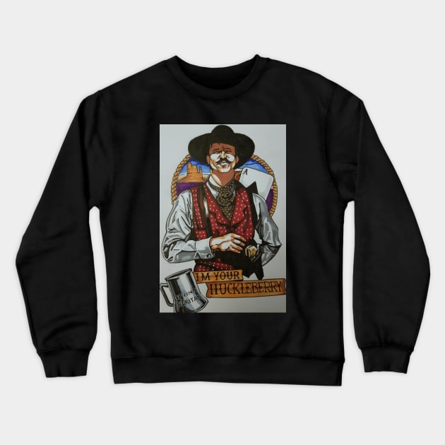 Doc Holliday I'm Your Huckleberry Crewneck Sweatshirt by Oneillartwork